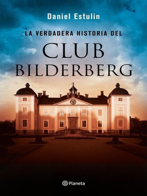 cover image of La verdadera historia del Club Bilderberg
